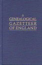 A Genealogical Gazetteer Of England