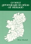 New Genealogical Atlas of Ireland, A