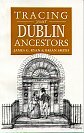 Guide to Tracing Your Dublin Ancestors, A