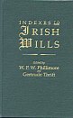 Indexes To Irish Wills