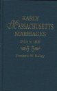 Early Massachusetts Marriages Prior To 1800 
