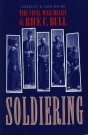 Soldiering: The Civil War Diary Of Rice C. Bull